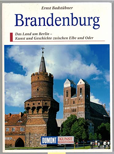 9783770160884: Brandenburg: das Land um Berlin : Kunst und Geschichte zwischen Elbe und Oder (DuMont Kultur-Reisefhrer)