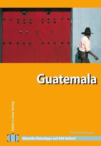 Guatemala. Travel Handbuch. (9783770161041) by Herrmann, Frank