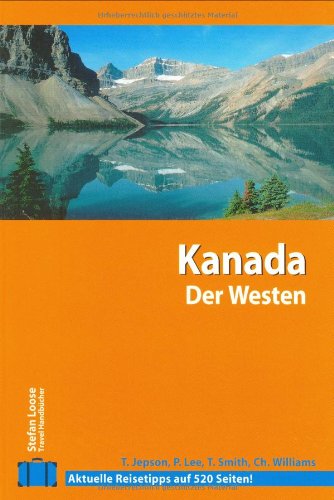 9783770161447: Kanada. Der Westen. (Travel Handbuch)