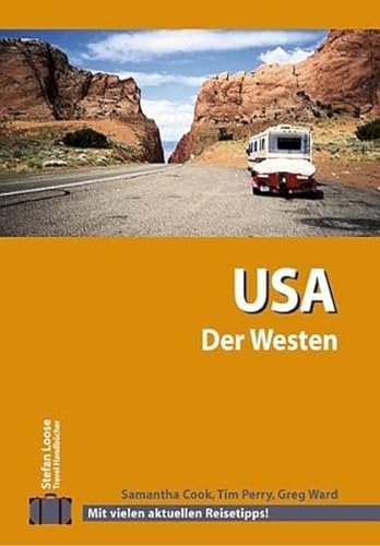 Imagen de archivo de USA, der Westen. Aktuelle Reisetipps auf 456 Seiten! / Stefan-Loose-Travel-Handbcher. a la venta por Antiquariat J. Hnteler