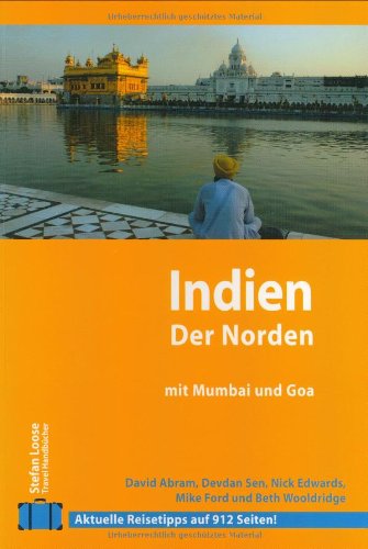 Indien, der Norden : aktuelle Reisetipps. [Übers.: Günter Feigel .] / Stefan-Loose-Travel-Handbücher - Abram, David und Günter (Übers.) Feigel