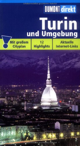 9783770163144: Turin und Umgebung. DuMont direkt: Mit groem Cityplan. 12 Highlights. Aktuelle Internet-Links