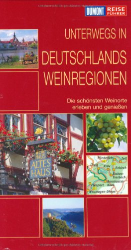 9783770163212: Unterwegs in Deutschlands Weinregionen