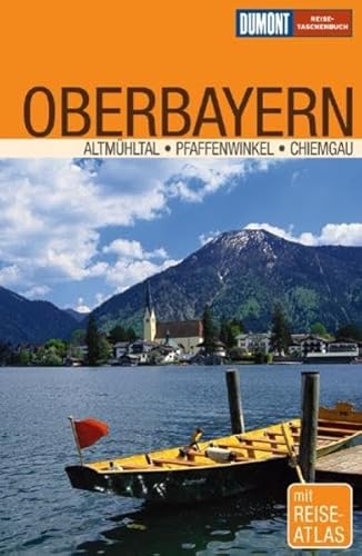 Oberbayern: Altmühltal, Pfaffenwinkel, Chiemgau; mit Reise-Atlas - Schetar, Daniela und Friedrich Köthe