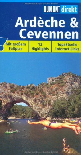 Ardèche & Cevennen : [mit großem Faltplan ; 12 Highligths ; topaktuelle Internet-Links] / Gabriele Kalmbach - Kalmbach, Gabriele