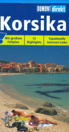 9783770164448: Korsika: Mit groem Faltplan. 12 Highlights. Topaktuelle Internet-Links