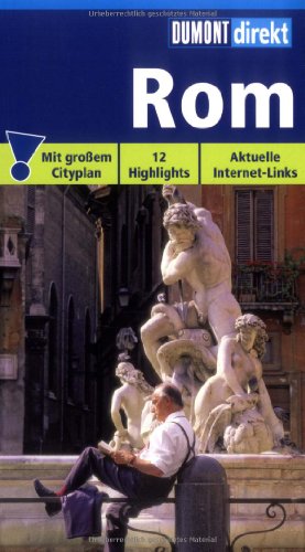 Rom : [mit großem Stadtplan ; 12 Highlights ; topaktuelle Internet-Links]. DuMont direkt - Mesina, Caterina