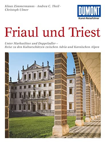 Imagen de archivo de Friaul und Triest. Kunst-Reisefhrer -Language: german a la venta por GreatBookPrices