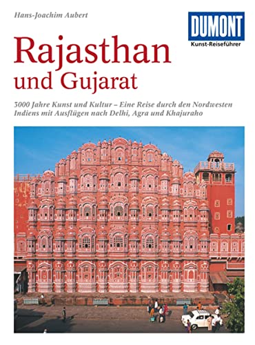 Beispielbild für DuMont Kunst-Reiseführer Rajasthan und Gujarat: 3000 Jahre Kunst und Kultur im Nordwesten Indiens mit Ausflügen nach Delhi, Agra und Khajuraho zum Verkauf von medimops