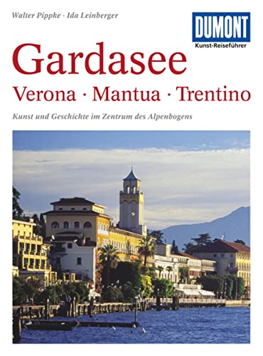 Beispielbild für DUMONT KUNST REISEFÜHRER Gardasee, Verona, Trentino: Kunst und Geschichte im Zentrum des Alpenbogen zum Verkauf von medimops