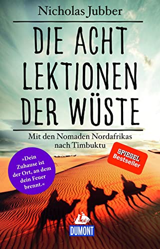 Stock image for Die acht Lektionen der W�ste: Mit den Nomaden Nordafrikas nach Timbuktu for sale by Chiron Media