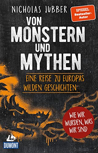9783770166947: Von Monstern und Mythen: Eine Reise zu Europas wilden Geschichten