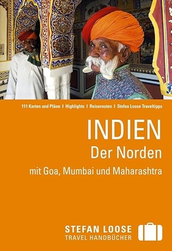 Stefan Loose Reiseführer Indien, Der Norden mit Goa, Mumbai und Maharashtra