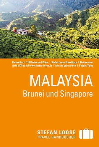 9783770167524: Stefan Loose Reisefhrer Malaysia, Brunei und Singapore: mit Reiseatlas