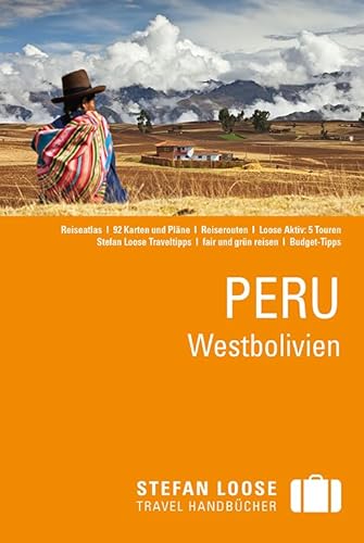 Beispielbild fr Stefan Loose Reisefhrer Peru, Westbolivien: mit Reiseatlas zum Verkauf von medimops