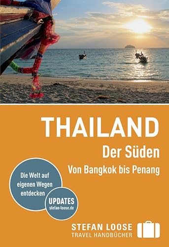 9783770167609: Stefan Loose Reisefhrer Thailand Der Sden, Von Bangkok nach Penang: mit Reiseatlas