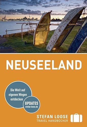 

Stefan Loose Reiseführer Neuseeland: mit Reiseatlas