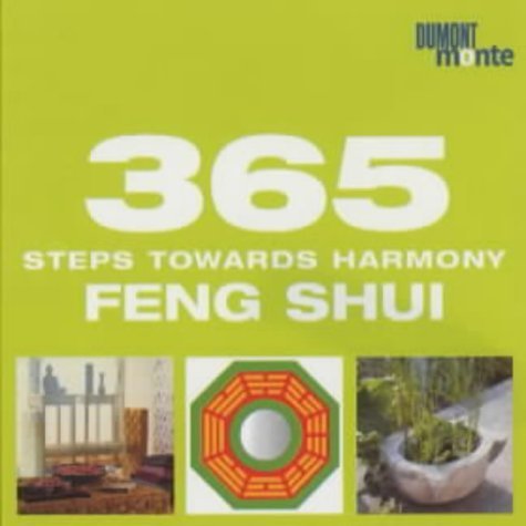 Stock image for 365 Steps Towards Harmony: Feng Shui (365 Tips) for sale by Wonder Book