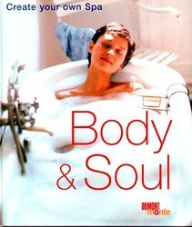 Stock image for Body and Soul: Create Your Own Spa for sale by SecondSale