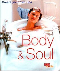 Stock image for Body & Soul: Create Your Own Spa for sale by ThriftBooks-Atlanta