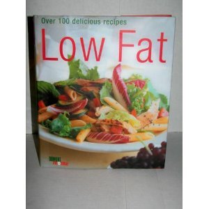 Imagen de archivo de Low Fat : The Best Recipes for Low-Fat Cooking a la venta por Better World Books