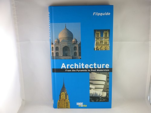 9783770170494: Architecture: From the Pyramids to Post Modernism (Flipguides)