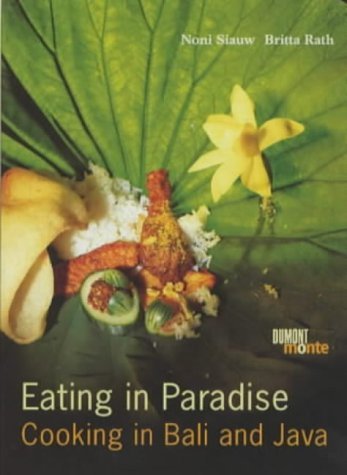 Stock image for Eating in Paradise: Cooking in Bali and Java for sale by WorldofBooks