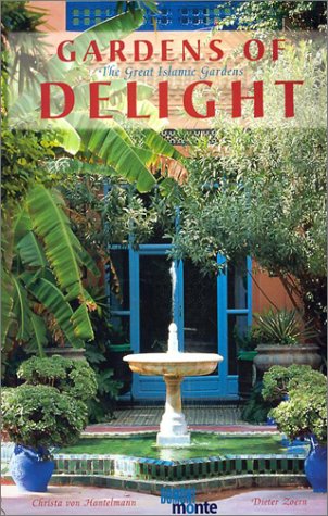 9783770170784: Gardens of Delight: The Great Islamic Gardens