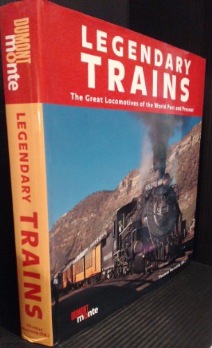 9783770170814: Legendary Trains: The Great Locomotives of the World Past and Present