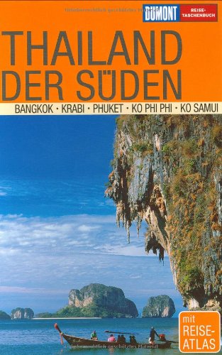 Beispielbild fr DuMont Reise Taschenbuch Thailand, Der Sden Bangkok/Krabi/Phuket/Ko Phi Phi/Ko Samui zum Verkauf von medimops