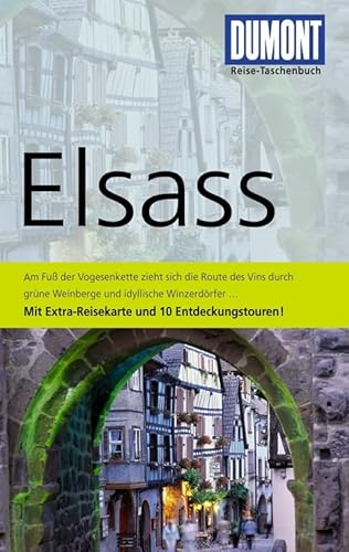 Stock image for Elsass : [mit Extra-Reisekarte und 10 Entdeckungstouren!]. DuMont-Reise-Taschenbuch for sale by Buchhandlung Bcken