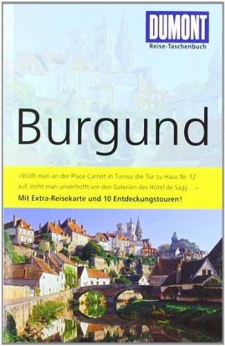 Beispielbild fr Burgund mit Extra-Reisekarte und 10 Entdeckungstouren zum Verkauf von Sigrun Wuertele buchgenie_de