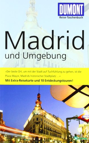 Stock image for DuMont Reise-Taschenbuch Reisefhrer Madrid und Umgebung: Mit Extra-Reisekarte und 10 Entdeckungstouren for sale by medimops