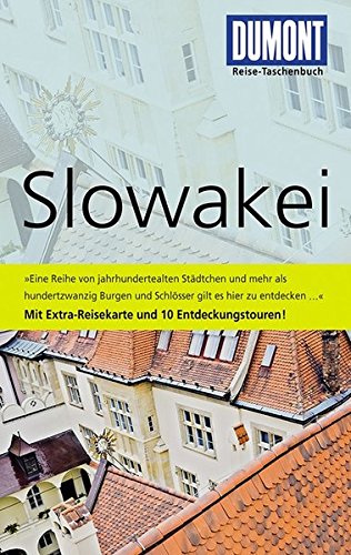 Slowakei : [mit Extra-Reisekarte und 10 Entdeckungstouren!]. Renata SakoHoess / DuMont-Reise-Taschenbuch; 2. A.; - SakoHoess, Renata (Verfasser)