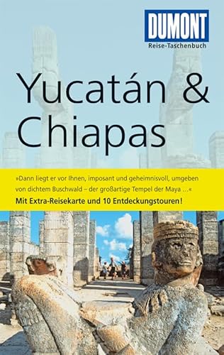 Beispielbild fr DuMont Reise-Taschenbuch Reisefhrer Yucatan & Chiapas: Mit 10 Entdeckungstouren zum Verkauf von medimops