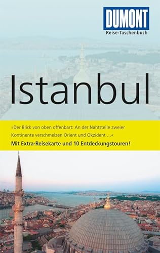 Beispielbild fr DuMont Reise-Taschenbuch Reisefhrer Istanbul: Mit Extra-Reisekarte und 10 Entdeckungstouren! zum Verkauf von medimops