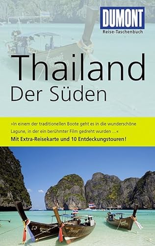 Stock image for DuMont Reise-Taschenbuch Reisefhrer Thailand, Der Sden: MIt Extra-Reisekarte und 10 Entdeckungstouren! for sale by medimops