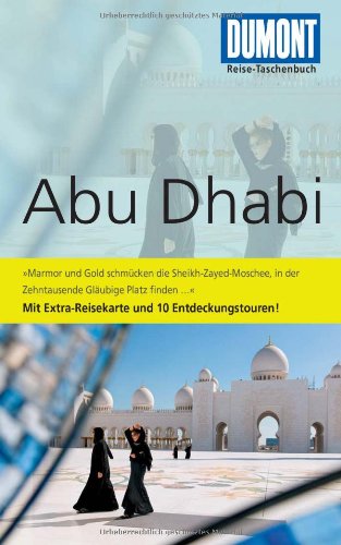 Beispielbild fr DuMont Reise-Taschenbuch Reisefhrer Abu Dhabi: Ausflug nach Dubai zum Verkauf von medimops