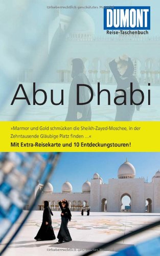 9783770173174: DuMont Reise-Taschenbuch Reisefhrer Abu Dhabi: Ausflug nach Dubai