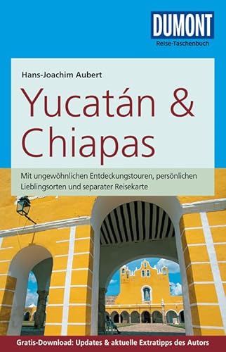 Stock image for DuMont Reise-Taschenbuch Reisefhrer Yucatan&Chiapas: mit Online-Updates als Gratis-Download for sale by Ammareal