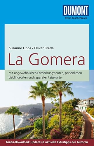 DuMont Reise-Taschenbuch Reiseführer La Gomera - Lipps, Susanne, Breda, Oliver