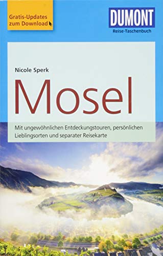 DuMont Reise-Taschenbuch Reiseführer Mosel: mit Online-Updates als Gratis-Download - Sperk (geb. Heß), Nicole