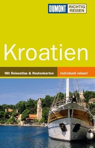 DUMONT Richtig Reisen Kroatien - Dietrich Höllhuber