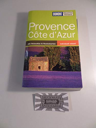 Provence, Côte d'Azur : mit Reiseatlas & Routenkarten ; individuell reisen!. DuMont richtig reisen - Simon, Klaus