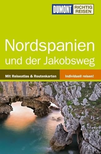 Nordspanien und der Jakobsweg : [mit Reiseatlas & Routenkarten , individuell reisen!]. Marion Golder / DuMont richtig reisen - Golder, Marion