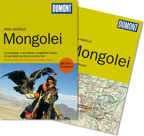 Imagen de archivo de DuMont Reise-Handbuch Reisefhrer Mongolei: Entdeckungsreisen im Land des Chingghis Khaan a la venta por medimops