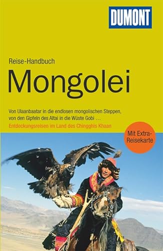 Stock image for DuMont Reise-Handbuch Reisefhrer Mongolei: Entdeckungsreisen im Land des Chingghis Khaan for sale by medimops