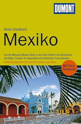 Reise-Handbuch Mexiko - Entdeckungsreisen im Land der Azteken und Maya - Heck Gerhard, Wöbcke Manfred