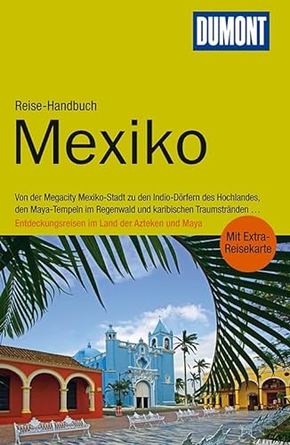 Imagen de archivo de DuMont Reise-Handbuch Reisefhrer Mexiko a la venta por medimops
