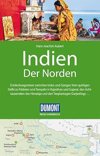 9783770178148: DuMont Reise-Handbuch Reisefhrer Indien, Der Norden: mit Extra-Reisekarte - Entdeckungsreisen zwischen Indus und Ganges: vom quijrligne Delhi zu ... und den Teelplantagen Darjeelings....